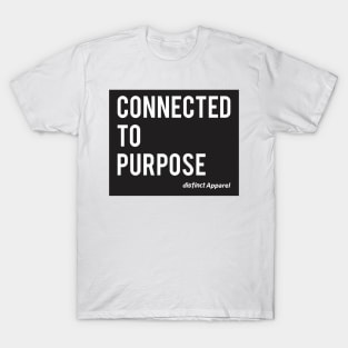 Connected to Purpose T-Shirt